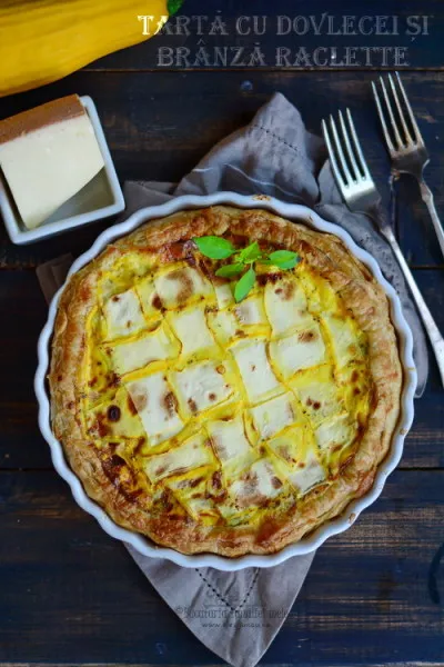 Tarta cu dovlecei si raclette