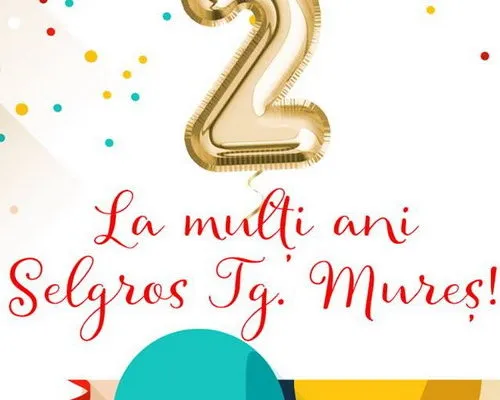 Magazinul Selgros Târgu Mureş aniversează doi ani alături de voi!